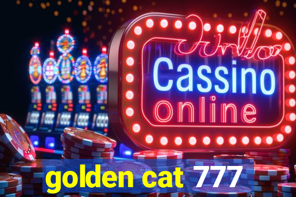 golden cat 777